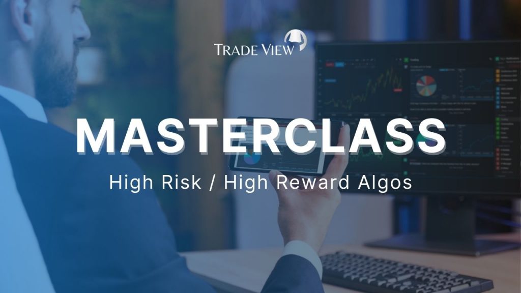 High Risk / High Reward Algos
